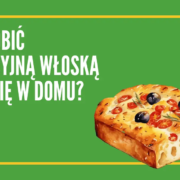 Jak zrobić tradycyjną włoską focaccię w domu?