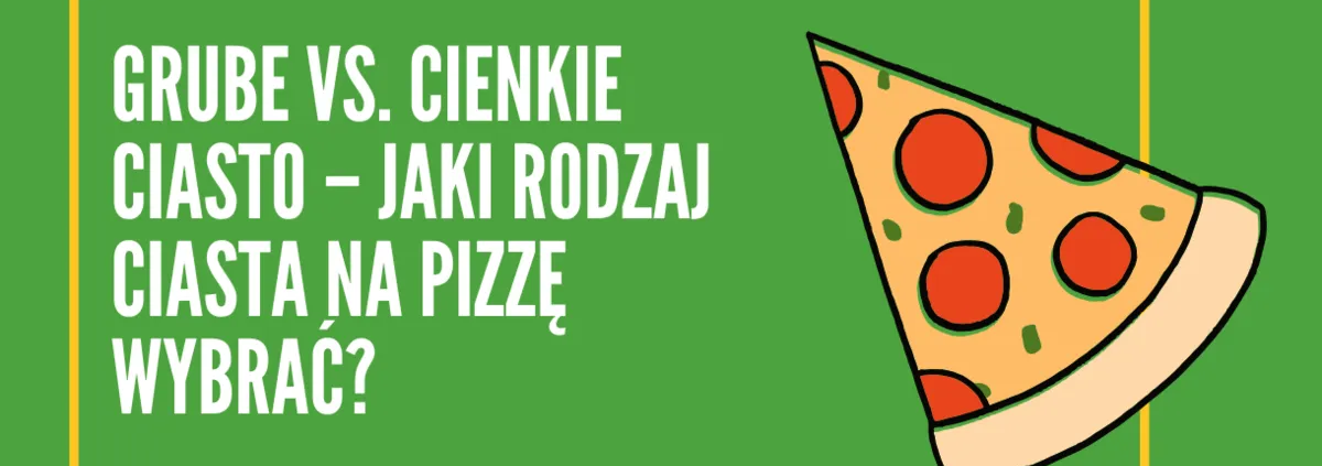 Cienkie czy grube ciasto
